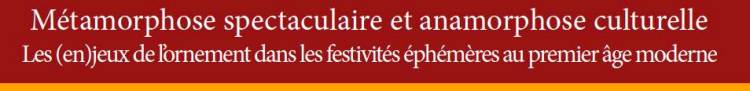 Métamorphose spectaculaire et anamorphose culturelle